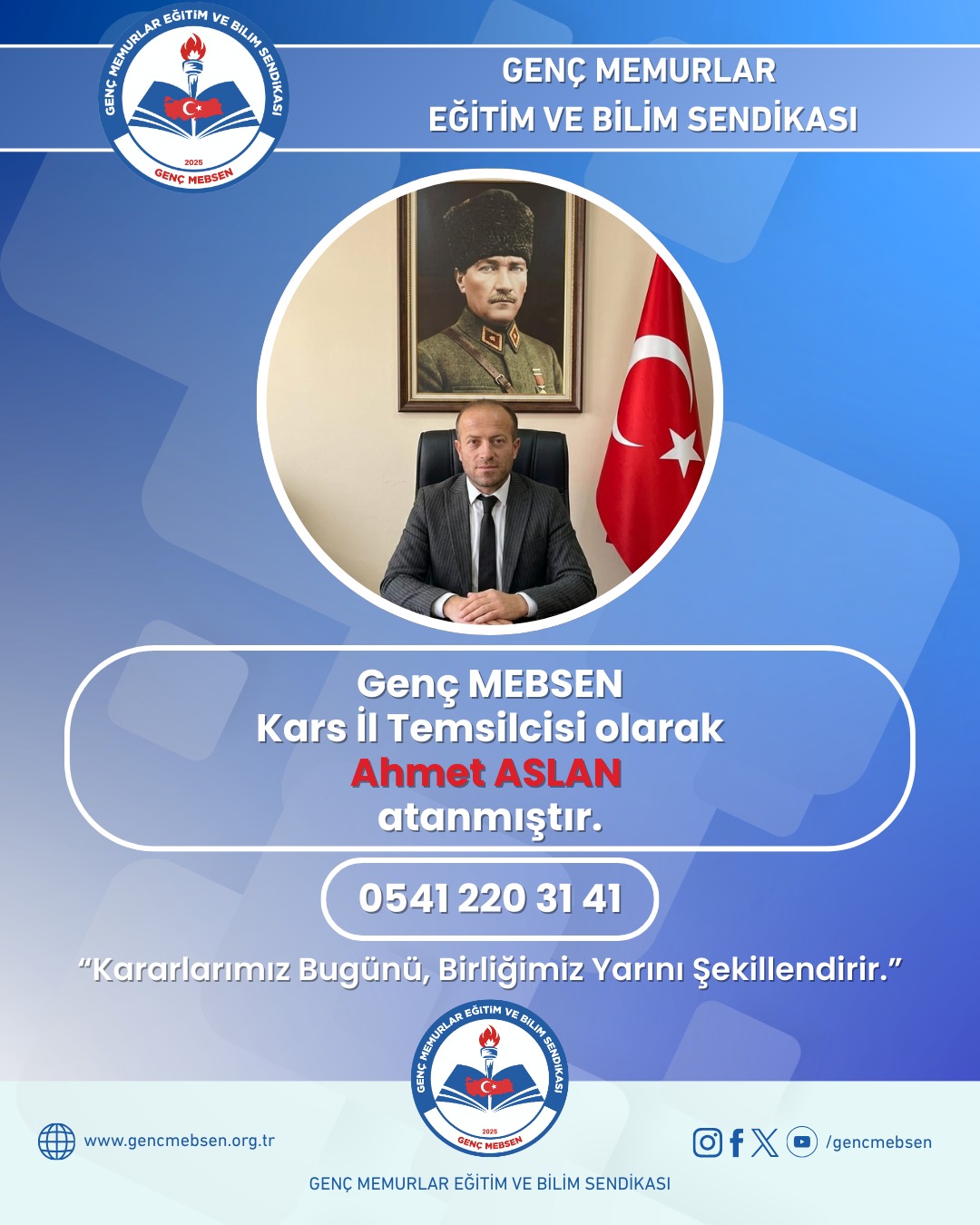 Genç MEBSEN Kars il temsilciliğine ‘Ahmet ASLAN’ atanmıştır.